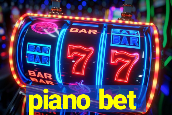 piano bet